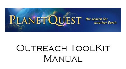 PlanetQuest Outreach Toolkit - Main Page & Manual